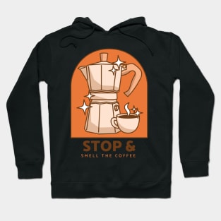 smell the coffee Hoodie